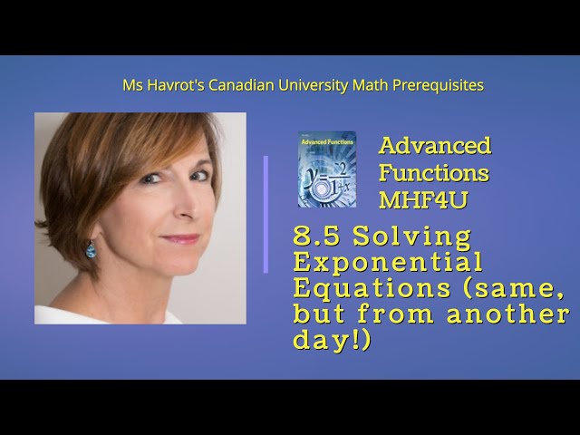 Advanced Functions 8.5 Solving Exponential Equations