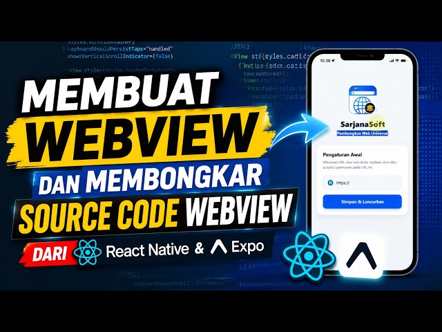 BONGKAR SOURCE CODE WEBVIEW! Cara Membuat WebView dengan React Native & Expo