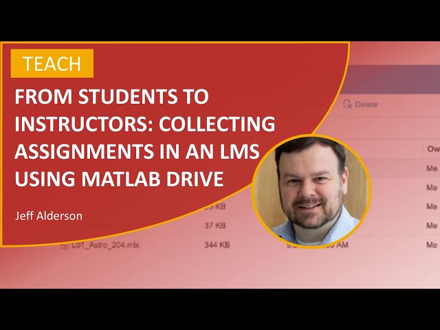 From Students to Instructors – Collecting Assignments in an LMS Using MATLAB Drive
