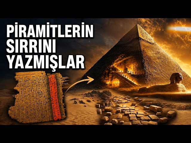 PİRAMİTLERİN SIRRI: 4600 YILLIK GÜNLÜKTE YAZIYORMUŞ!