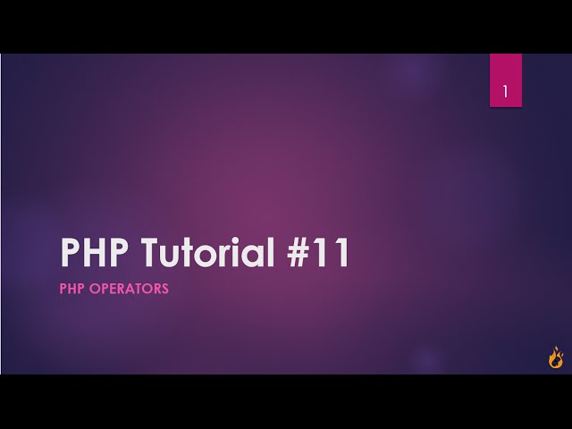 PHP Operators - PHP Tutorial - 11