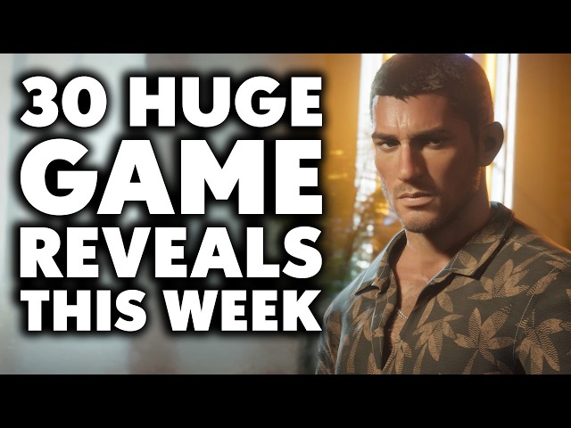 30 Biggest Game Announcements Expected To Drop This Week