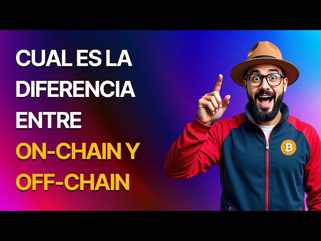 ¿Qué diferencia hay entre transacciones “on-chain” y “off-chain”?