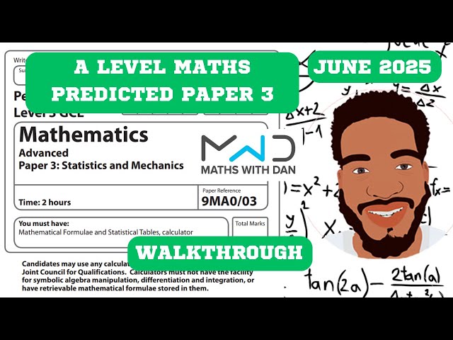Edexcel A Level Maths | Predicted Paper 3 (Applied) | Stats and Mechanics | June 2025 | Walkthrough