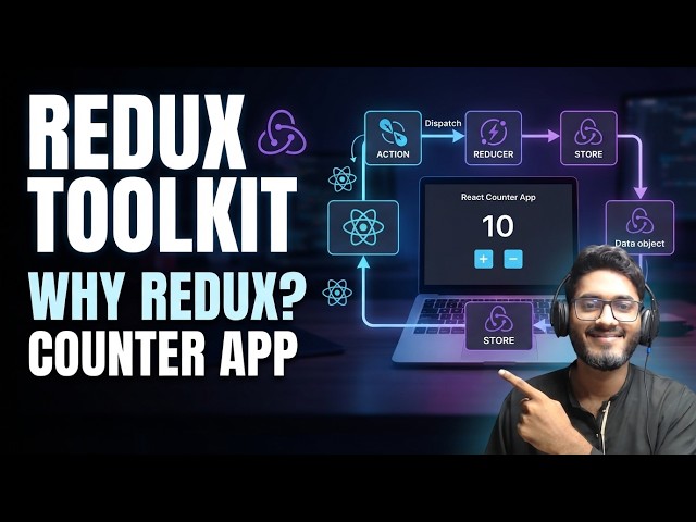Redux Toolkit Tutorial for Beginners | Why Redux? Architecture & Counter App