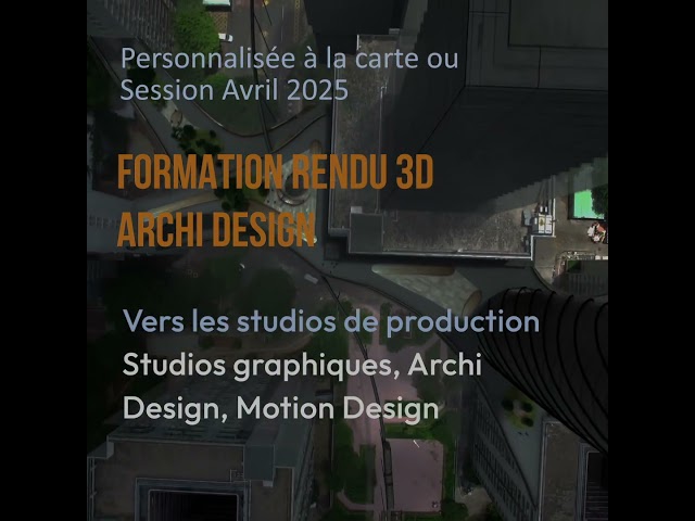 e tribArt Formation Rendu 3D Archi design  - Visualisation archi. film ou interactive 3D temps réel.