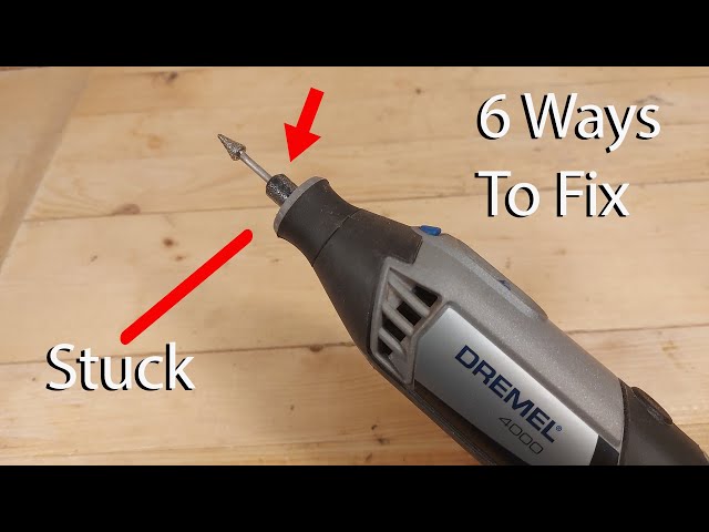Bit or Collet Stuck In Dremel! 6 ways to fix it