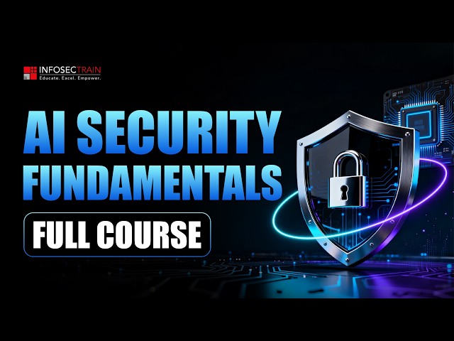 Learn FREE AI Security Fundamentals - Full Course