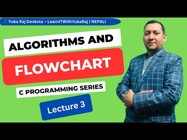 Algorithm and Flowchart in C Programming | With Examples | in Nepali | Grade 11| BCA | CSIT | BITM
