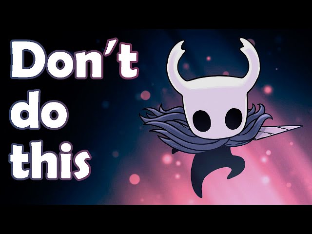 3 Mistakes you should avoid after finishing Hollow Knight (an analysis)