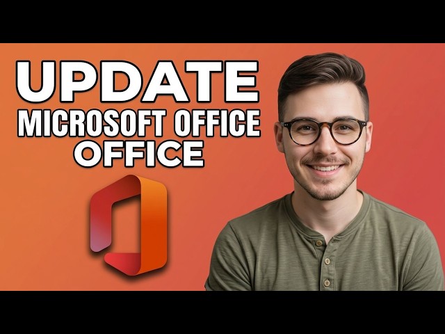 How to Update Microsoft Office to Latest Version [2026 Fast Tutorial]