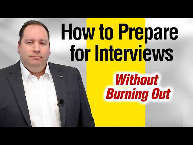 How to Prepare for Job Interviews Without Burning Yourself Out | Former CEO Explains