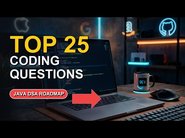Top 25 Coding Interview Questions Asked in Amazon, Google & Microsoft | Java DSA Roadmap 2026