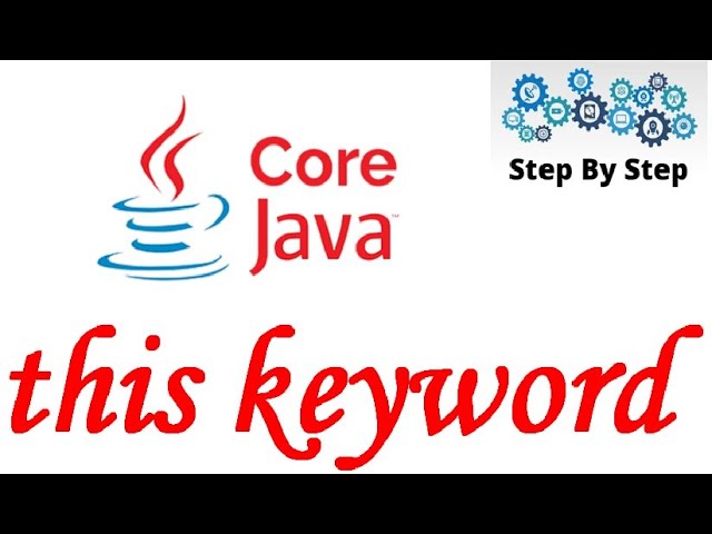 Core Java - this Keyword