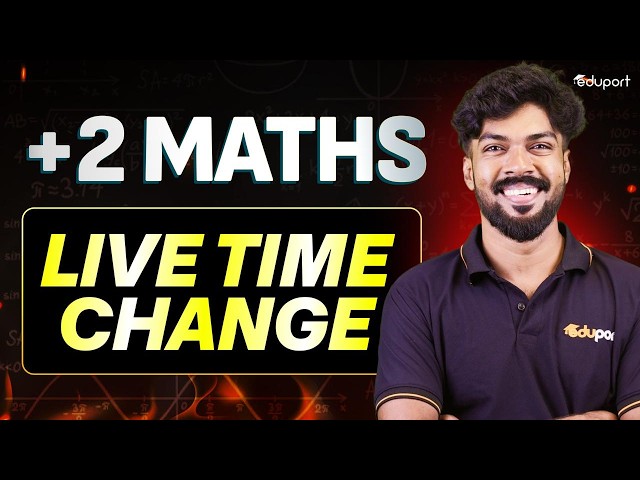Plus Two Maths | Live Time Changed | Eduport Plus Two