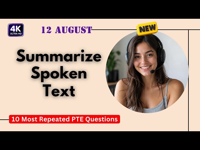 PTE Summarize Spoken Text August 2026 | Real Exam Practice | Listening 90+