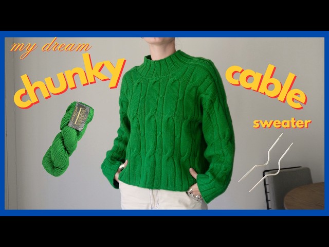 designing my dream chunky cable sweater | knitting vlog