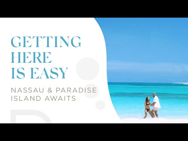 Welcome to Nassau & Paradise Island | Getting to the Island