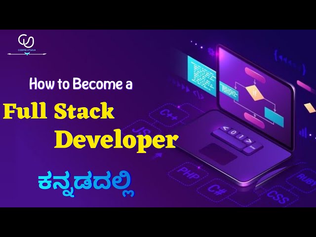 How to Become a Full Stack Developer in Kannada |Skills + Tools + Career Guide | Coding Utsava| 2025