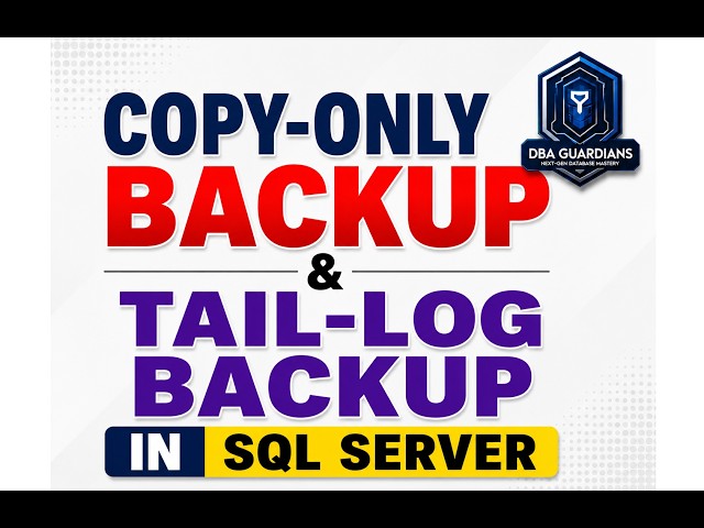 Copy Only Backup  & Tail Log Backup Backup in SQL Server | Full Practical Demo for SQL DBA
