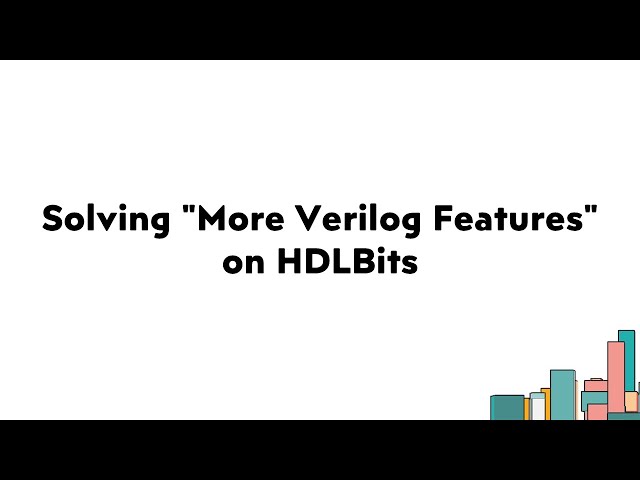 Verilog From Zero to Hero | Ep10: Solving "More Verilog Features" on HDLBits