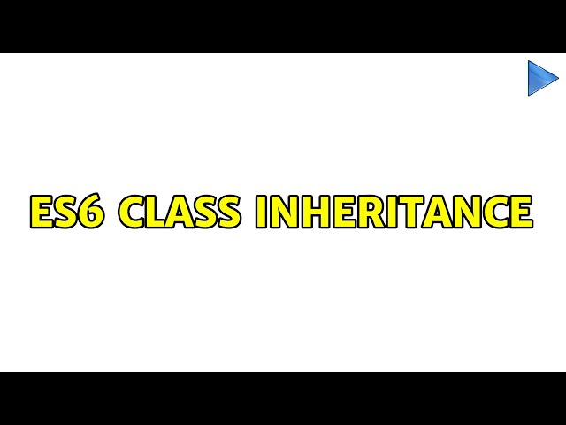 es6 Class Inheritance