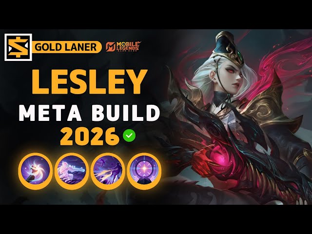 Lesley NEW META Build 2026, Emblem, and Best Hero Counters | Mobile Legends
