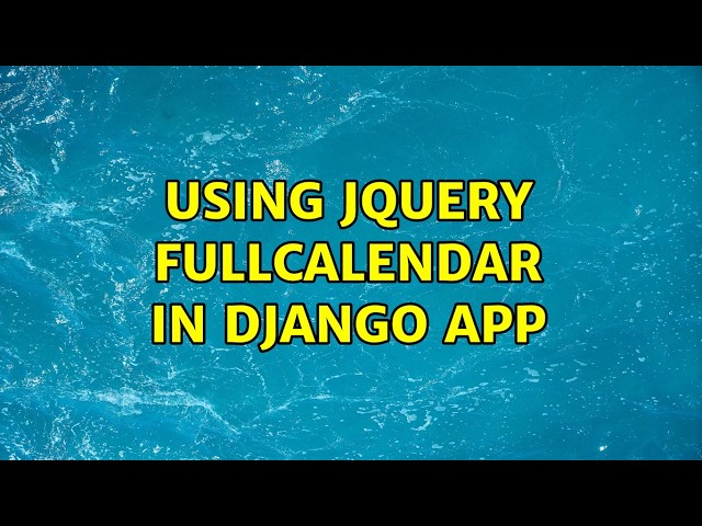 Using jquery fullcalendar in django app