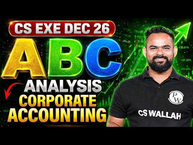 ABC Analysis of Corporate Accounting🔥 | Most Important Topics | CS Executive Dec 2026 | Rishabh Sir