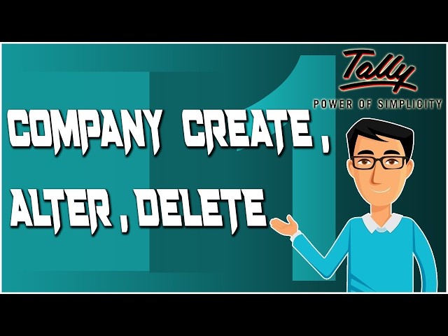 Create, Alter & Delete a Company in Tally ERP 9 | How to Open, Shut & Delete a Company in Tally