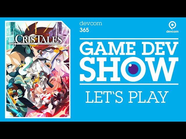 Let's Play: CRIS TALES | The GameDev Show