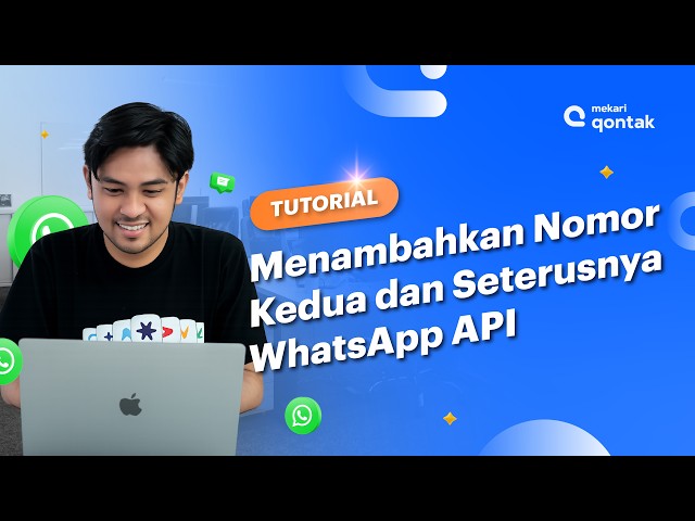 Tutorial - Cara Menambahkan Nomor Baru pada WhatsApp API
