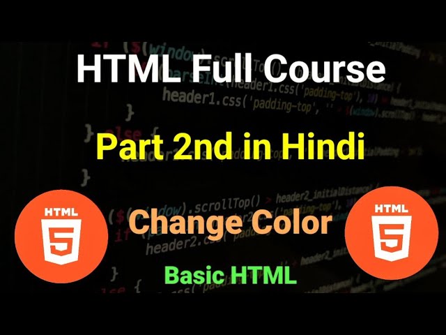 HTML Full Course in Hindi || Part 2nd || Change Color || #html #css #coding #programming #website