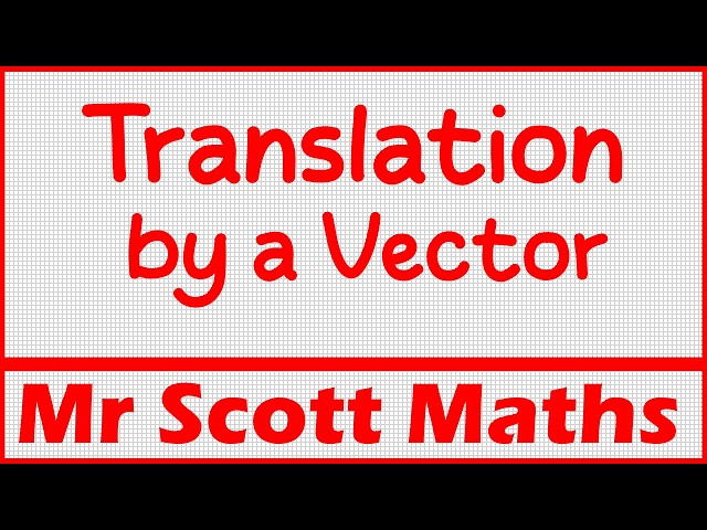 Translating by a Column Vector | GCSE Maths