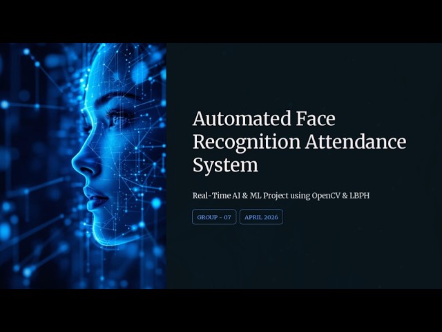Automated Face Recognition Attendance System using Python & OpenCV | AI/ML Project