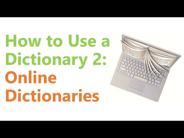 How to Use a Dictionary 2: Online Dictionaries