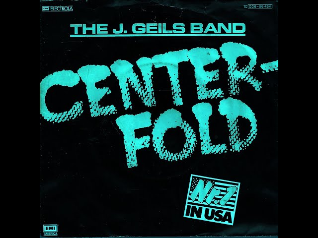CENTERFOLD - The  J. Geils Band (1981)