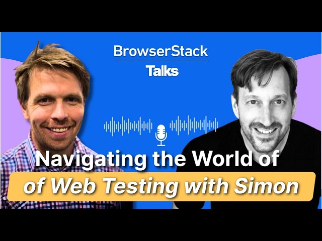 Web testing in 2026 |Webdriver founding story | BrowserStack Talks