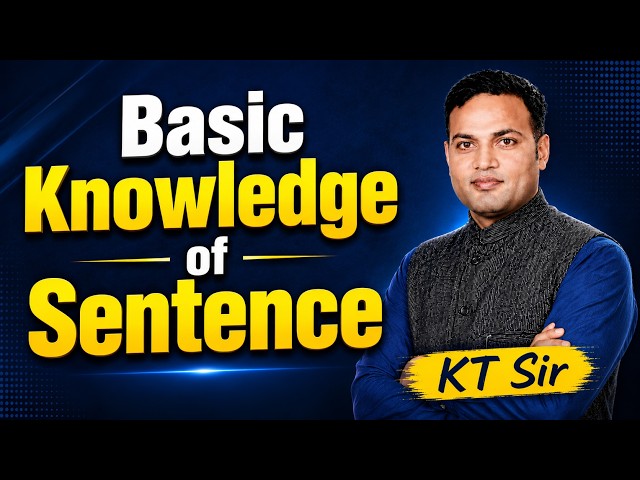 📚 Basic Knowledge of Sentence | The Foundation of English Grammar | KT Sir English