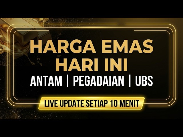 HARGA EMAS TURUN LIVE UPDATE | ANTAM, PEGADAIAN & UBS | LIVE NONSTOP