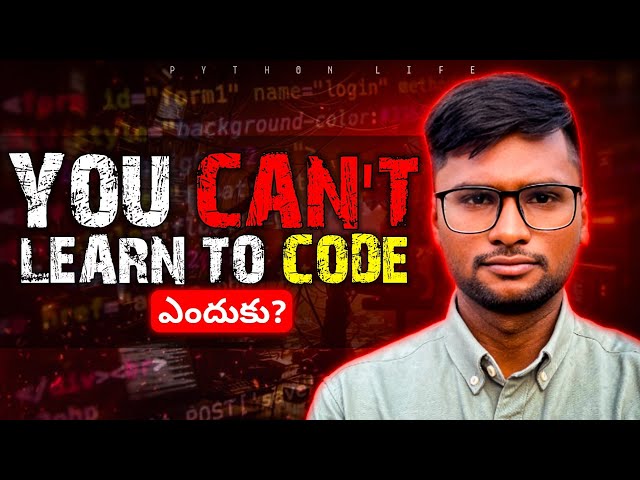 You Cant Learn To Code | Telugu