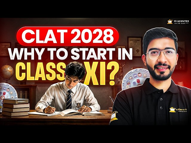 CLAT 2028 Preparation in Class 11: Complete Strategy & Roadmap