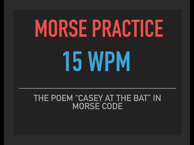 15 wpm Morse Code Practice - Casey at the Bat
