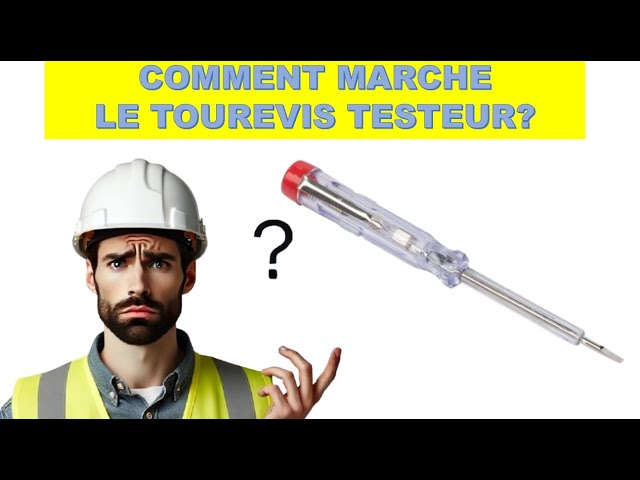The tester screwdriver: how does it work? The tester screwdriver explained to beginners.