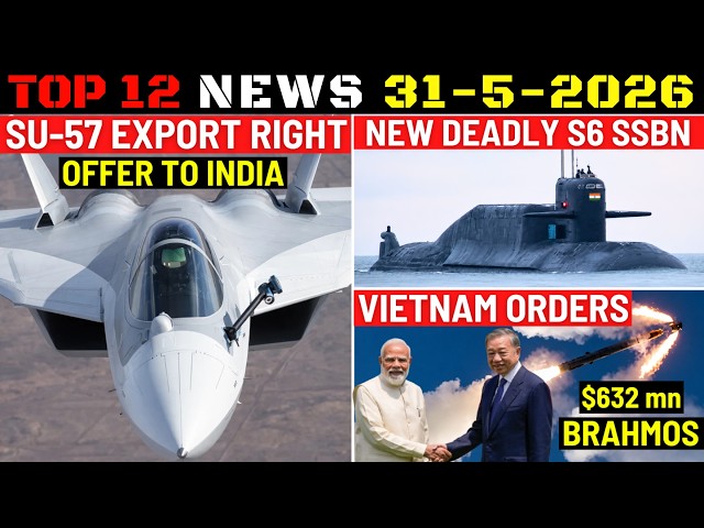 Indian Defence Updates : Su-57 Export Rights Offer,New S6 SSBN,Advanced Agni-5,$632mn Brahmos Export