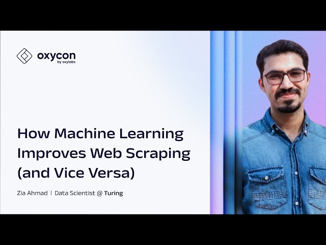 The AI-Scraper Loop: How Machine Learning Improves Web Scraping (and Vice Versa) | OxyCon 2025