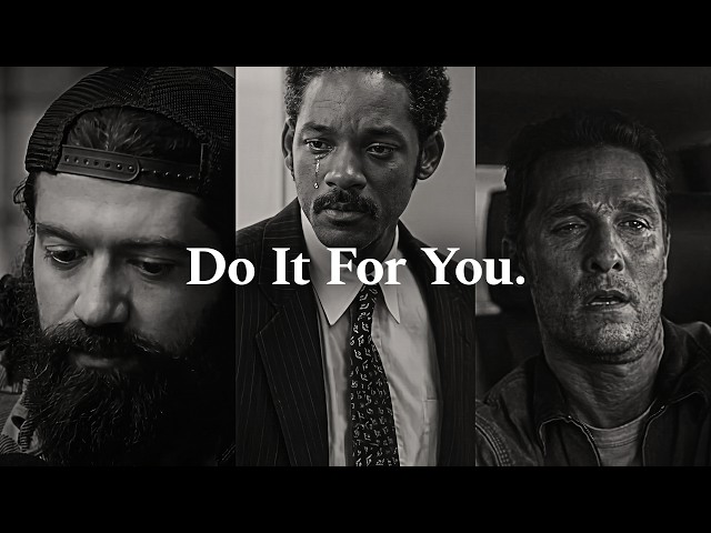 DO IT FOR YOU. - The Most Powerful Motivational Speech Compilation