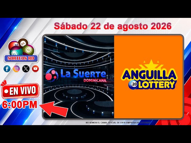 Dominican Luck and Anguilla Lottery Live 📺 | Saturday, August 22, 2026 – 6:00 PM