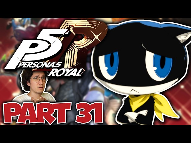 MORGANA IS STRESSING ME OUT | Persona 5 Royal Playthrough PART 31