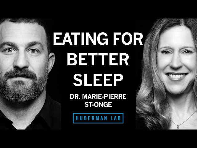 Eating for Better Sleep & Foods that Improve Metabolic Health | Dr. Marie-Pierre St-Onge